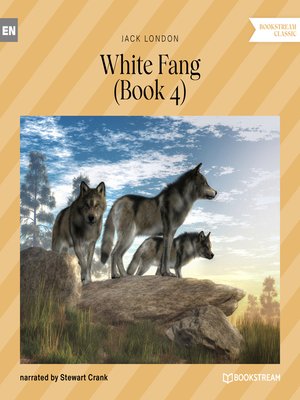 cover image of White Fang, Book 4